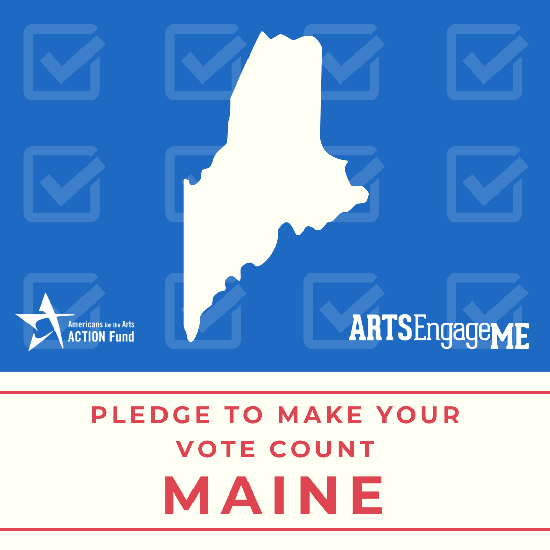 Maine Voter Info Arts ActionFund